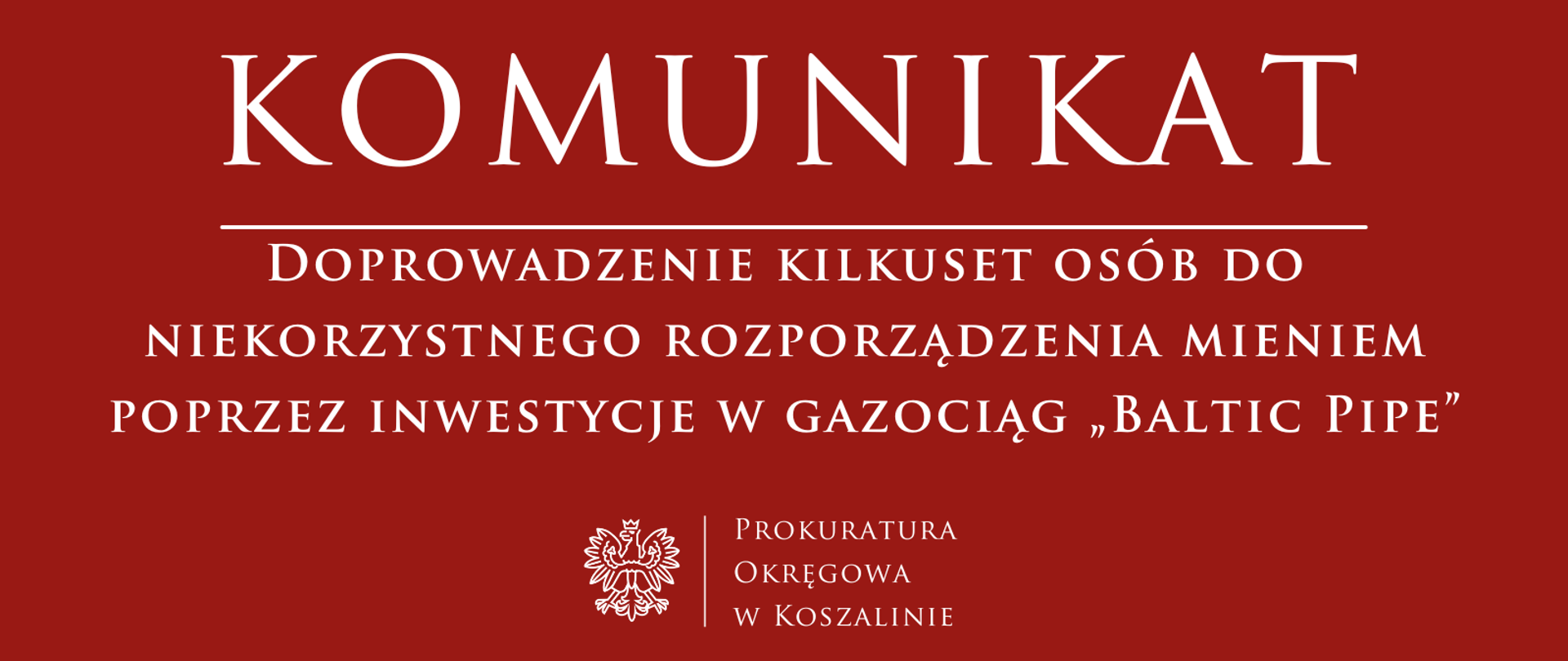 Doprowadzenie kilkuset osób do niekorzystnego rozporządzenia mieniem poprzez inwestycje w gazociąg „Baltic Pipe”