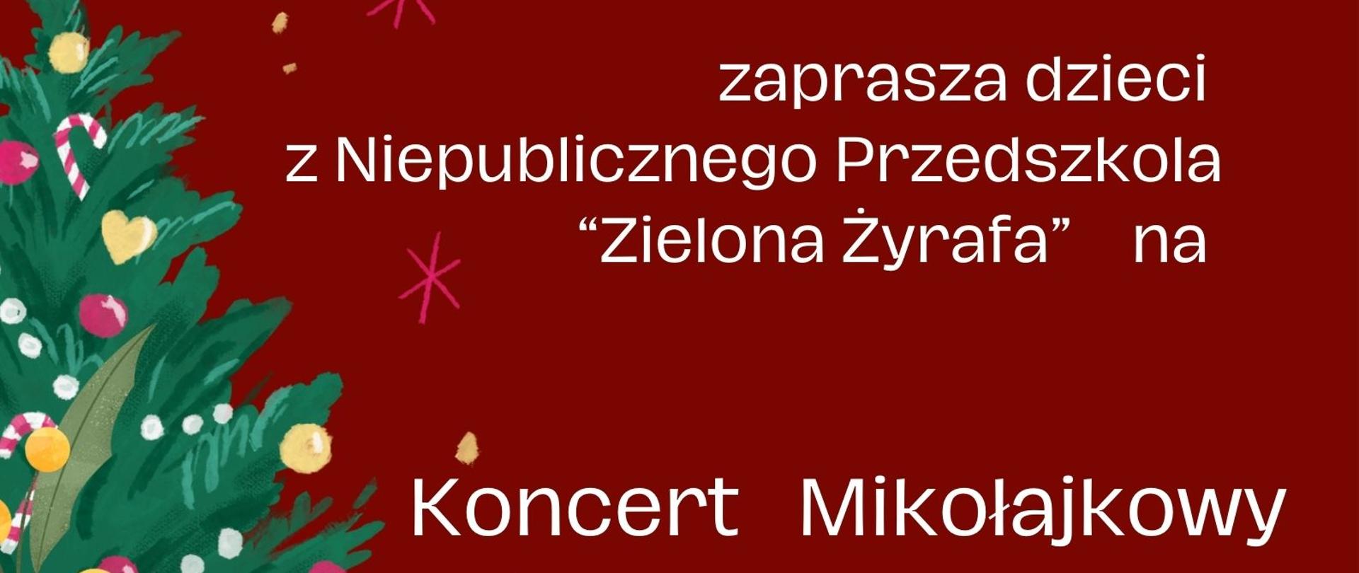 Plakat zapraszający dzieci z Niepublicznego Przedszkola Zielona Żyrafa na Koncert Mikołajkowy w dniu trzeciego grudnia dwa tysiące dwudziestego czwartego roku na godzinę dziesiątą dziesięć do sali kameralnej PSM pierwszego stopnia w Iławie ulica Kościuszki osiemnaście w kolorze białym na czerwonym tle z grafiką Mikołaja w czerwonym stroju i grafiką choinki 