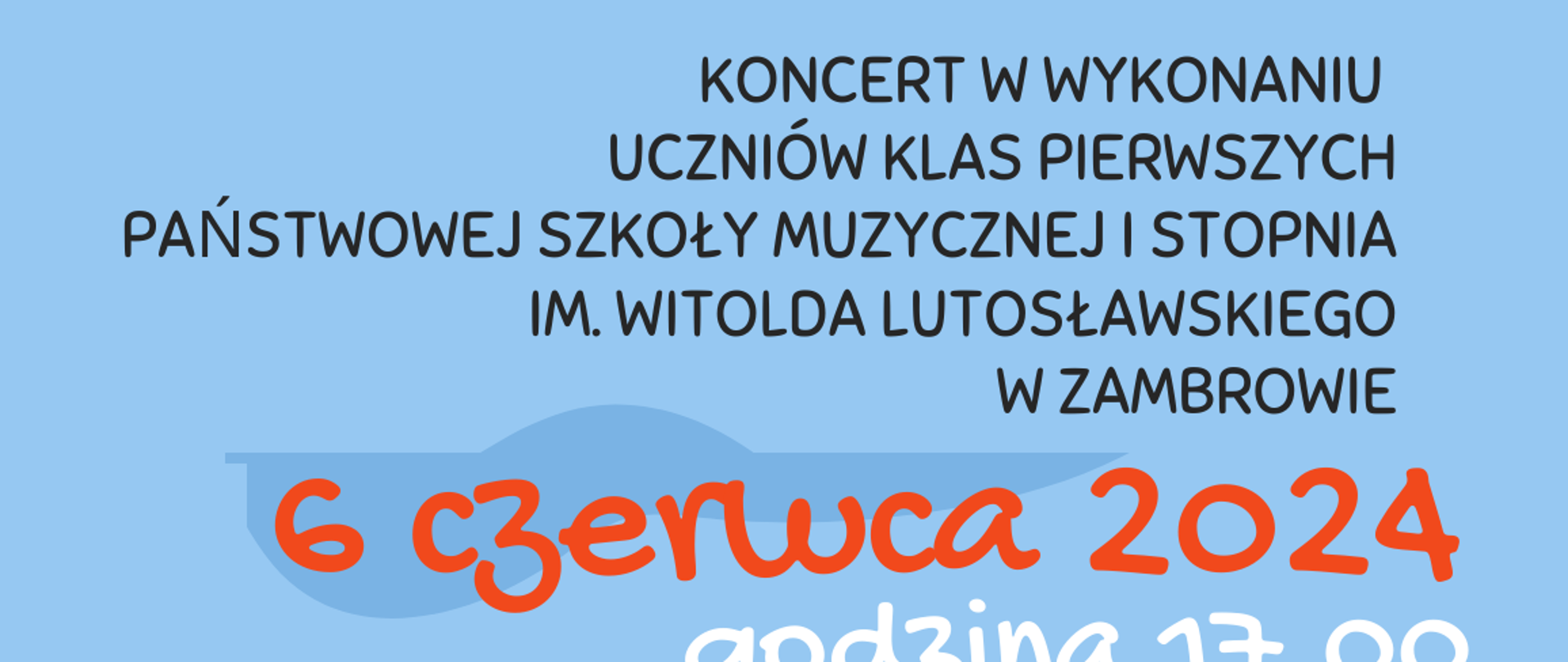 Na błekitnym tle poziomego plakatu od góry umieszczone są informacje o koncercie. Nazwą koncertu oraz w dole plakatu czerwoną pisaną czcionką data i godzina koncertu