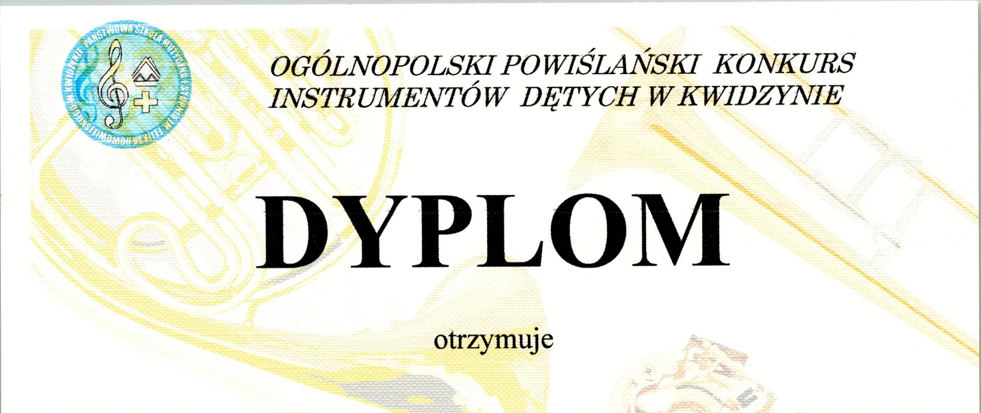 Ogólnopolski Powiślański Konkurs Instrumentów Dętych w Kwidzynie . Dyplom otrzymuje Olaf Hryniewicz uczeń z Państwowej Szkoły Muzycznej I i II stopnia im. Stanisława Moniuszki w Grudziądzu z klasy trąbki Pana Wojciecha Wiśniewskiego za zajęcie II miejsca Organizator: pieczątka szkoły, Jury: prof. Roman Gryń, dr Małgorzata Lange-Banaś, dr hab. Grzegorz Wieczorek, dr Szymon Zawodny i mgr Mieczysław Żelazko – podpisy. Kwidzyn 6-7 grudnia 2024 r. W górnym lewym rogu logo PSM I stopnia w Kwidzynie. Na dole dyplomu logo sponsorów, w tle grafiki instrumentów dętych.