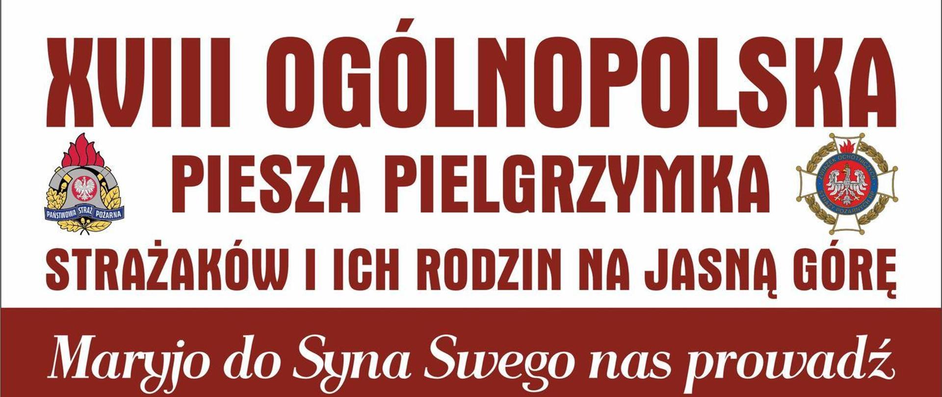 Plakat XVIII Ogólnopolskiej Pieszej Pielgrzymki Strażaków Na Jasną Górę.