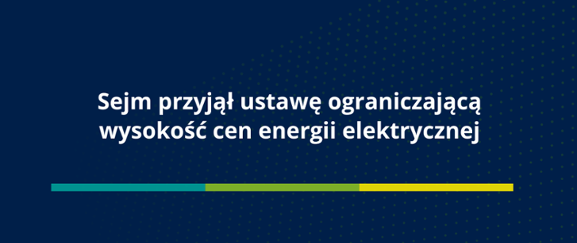 Plansza dotycząca przyjęcia przez sejm ustawy ograniczającej wysokość cen energii elektrycznej 