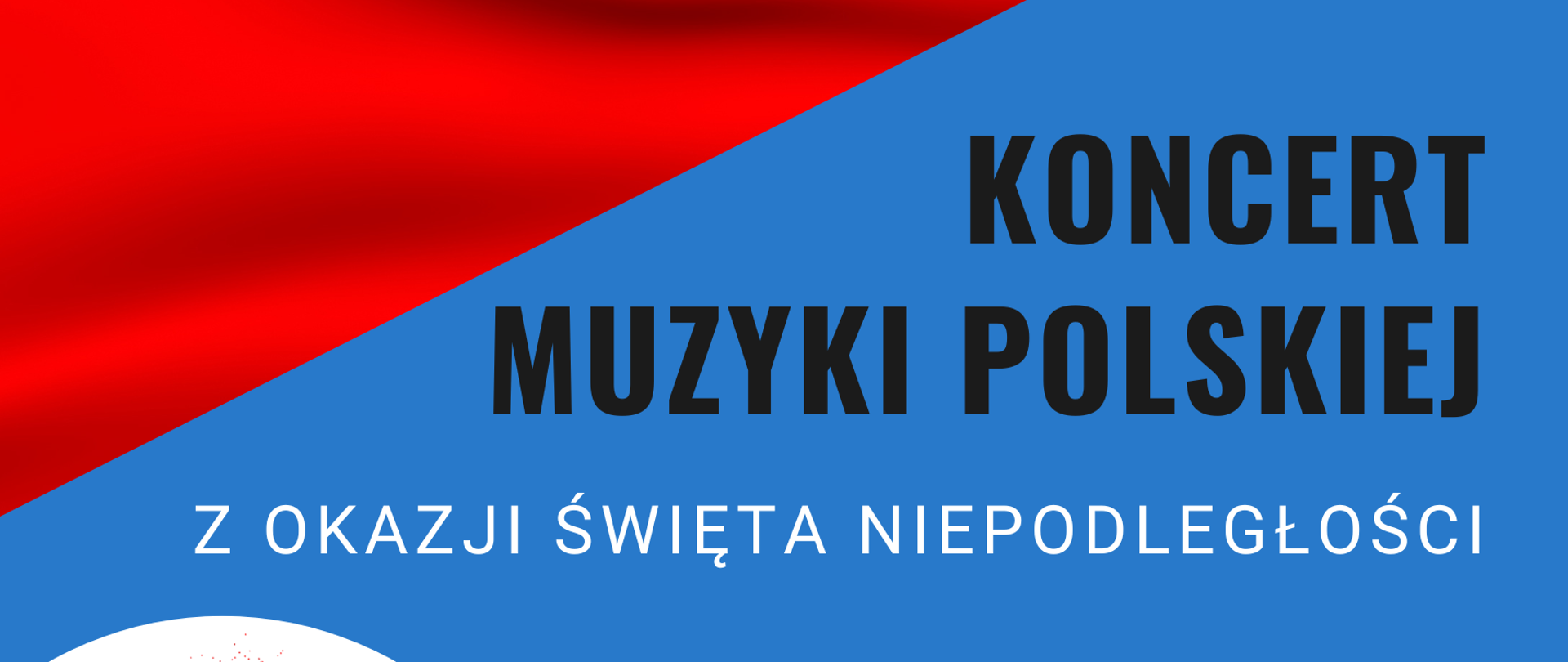 Koncert muzyki polskiej z okazji Święta Niepodległości - plakat z flagą i godłem Polski