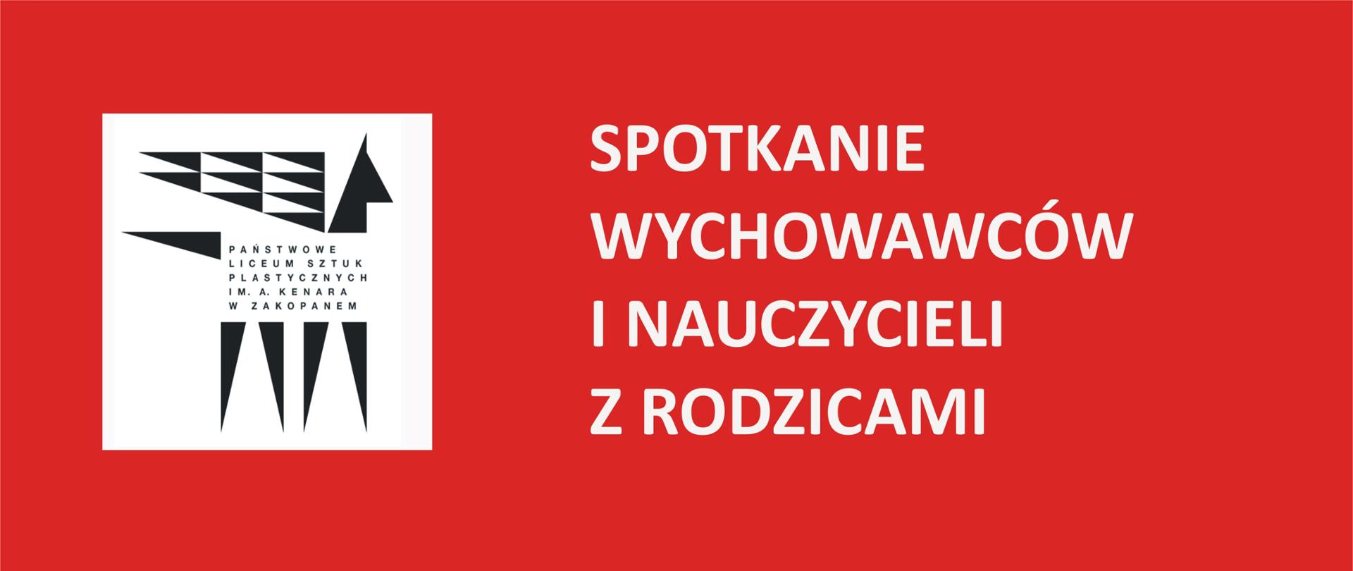 Na grafice w kolorze czerwonym po lewej stronie znajduje się biały kwadrat. W kwadracie wpisane jest logo szkoły - czarny pegaz z napisem nazwy szkoły. Po prawej stronie znajduje się biały napis; "Spotkanie wychowawców i nauczycieli z rodzicami"