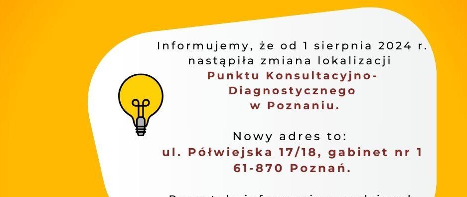 Zmiana Punktu Konsultacyjno_Diagnostycznego w Poznaniu. Nowy adres to: ul. Półwiejska 17/18, gabinet nr 1, 61-870 Poznań