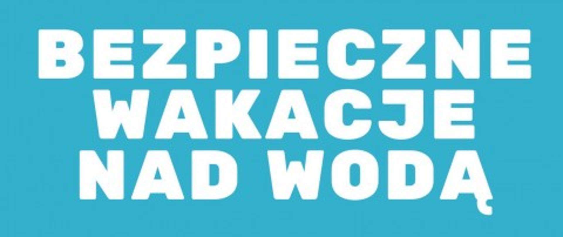 Plakat informujący o wydarzeniu odbywającym się nad jeziorem Jeleń, którego celem jest profilaktyka dla dzieci i młodzieży przed sezonem wakacyjnym