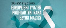 16 – 22 stycznia Europejski Tydzień Profilaktyki Raka Szyjki Macicy - format panorama