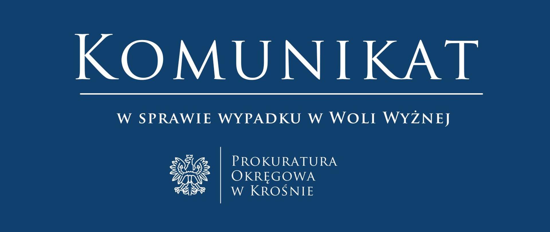 Komunikat w sprawie wypadku w Woli Wyżnej