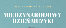 na tle koloru morskiego napis Międzynarodowy Dzień Muzyki, 