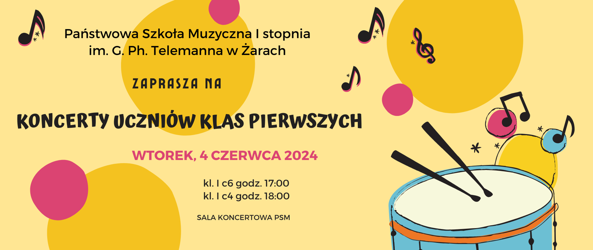 Plakat zaprasza na koncerty uczniów klas pierwszych Państwowej Szkoły Muzycznej I stopnia im. G. Ph. Telemanna w Żarach. Koncerty odbędą się we wtorek, 4 czerwca 2024 roku. Klasa 1c6 wystąpi o godzinie 17:00, a klasa 1c4 o godzinie 18:00 w sali koncertowej szkoły.
Plakat jest w żółtym kolorze z kolorowymi nutami i instrumentami muzycznymi. Na plakacie widnieje również bęben.