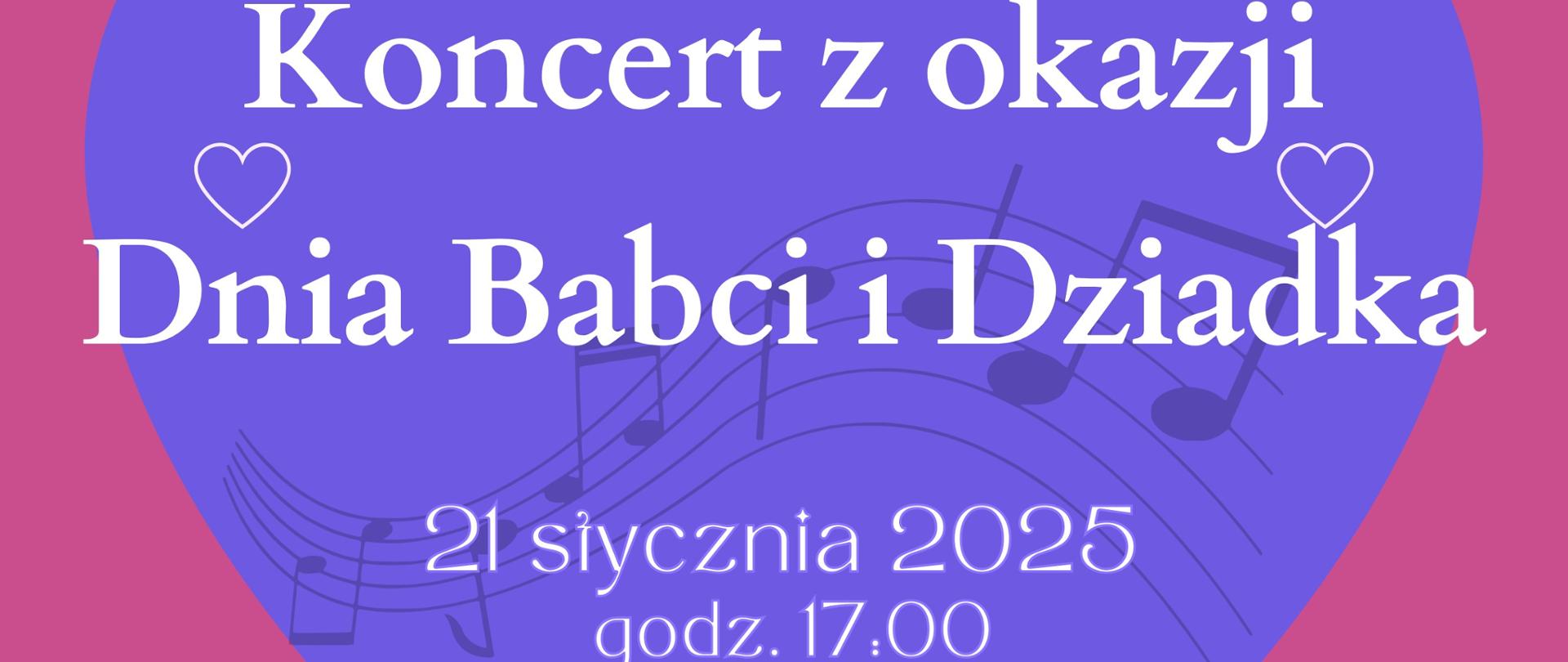 **Opis Plakatu na Stronę WWW:**
Plakat zapowiada wydarzenie organizowane przez Dyrekcję PSM I st. nr 2 w Kędzierzynie-Koźlu. Wydarzeniem tym jest **Koncert z okazji Dnia Babci i Dziadka**, który odbędzie się **21 stycznia 2025 roku o godzinie 17:00** w sali koncertowej szkoły.
Na plakacie dominują pastelowe odcienie różu i fioletu, a w centralnej części znajduje się duże serce z nutami, symbolizujące muzyczną atmosferę koncertu. U góry widnieje ozdobny klucz wiolinowy otoczony promieniami.
Na dole plakatu umieszczono uroczy rysunek przedstawiający parę seniorów trzymających się za ręce, co nadaje grafikowi ciepły i rodzinny charakter. Obok nich znajdują się nuty, podkreślające muzyczny motyw wydarzenia.
Całość zachęca do udziału w koncercie i wspólnego świętowania tego szczególnego dnia. Napis „Zapraszamy!” wyraźnie zaprasza wszystkich do udziału.