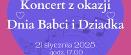 **Opis Plakatu na Stronę WWW:**
Plakat zapowiada wydarzenie organizowane przez Dyrekcję PSM I st. nr 2 w Kędzierzynie-Koźlu. Wydarzeniem tym jest **Koncert z okazji Dnia Babci i Dziadka**, który odbędzie się **21 stycznia 2025 roku o godzinie 17:00** w sali koncertowej szkoły.
Na plakacie dominują pastelowe odcienie różu i fioletu, a w centralnej części znajduje się duże serce z nutami, symbolizujące muzyczną atmosferę koncertu. Obok nich znajdują się nuty, podkreślające muzyczny motyw wydarzenia. 