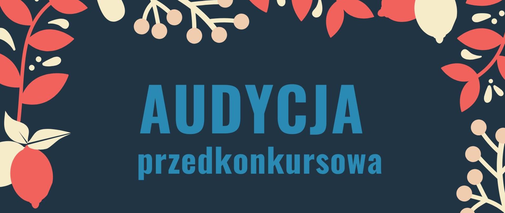 plakat promujący audycję przedkonkursową nauczycielki Katarzyny Husiak, wokół plakatu gałązki z liśćmi i owocami jarzębiny w kolorach kości słoniowej i czerwieni, całość na granatowym tle