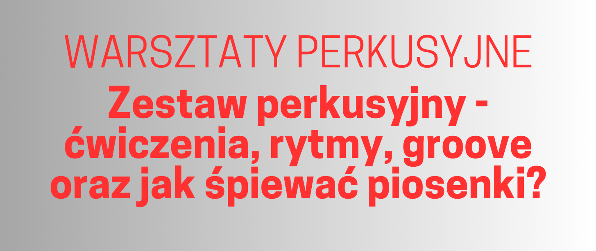 Tło szare, w lewym górnym rogu logo szkoły i nazwa Państwowa Szkoła Muzyczna I i II st. im. Fryderyka Chopina
w Sochaczewie. Poniżej informacje: warsztaty PERKUSYJNE: Zestaw perkusyjny - ćwiczenia, rytmy, groove oraz jak śpiewać piosenki? Prowadzenie: Mateusz Bednarczyk. 19 grudnia 2024 r. godz. 14.00 - 17.30 
Sala Koncertowa. W prawym dolnym rogu grafika przedstawiająca zestaw perkusyjny.