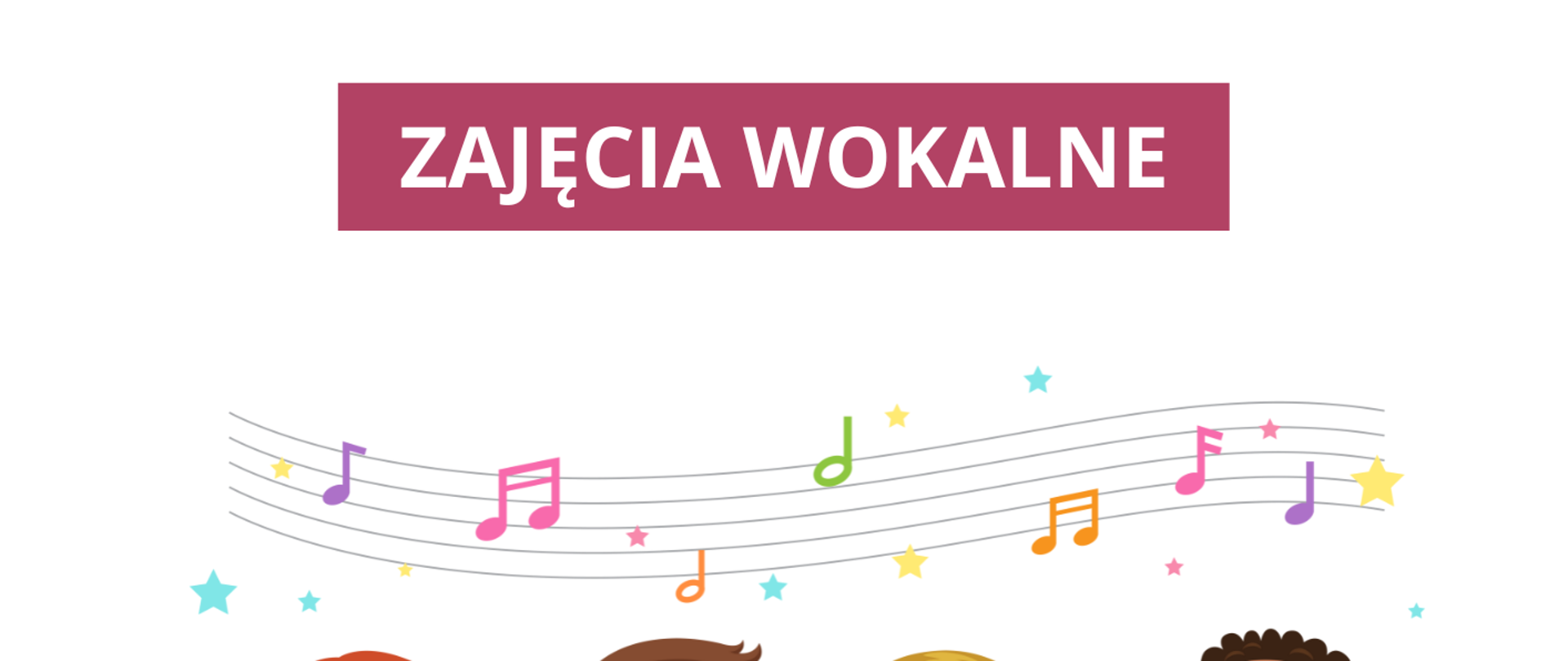 Na białym tle grafika przedstawiająca czwórkę śpiewających dzieci, nad nimi pięciolinia i fioletowy prostokąt z białym tekstem "zajęcia wokalne". Pod spodem tekst informujący o zajęciach wokalnych.