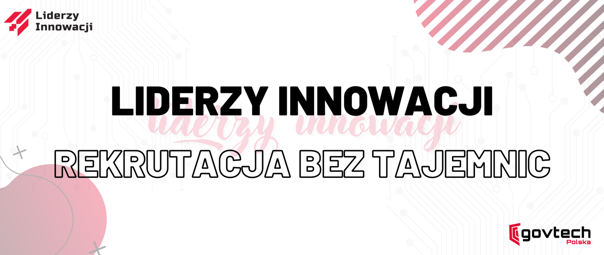 Liderzy Innowacji - Rekrutacja bez tajemnic. Logotyp GovTech Polska oraz Liderzy innowacji.
