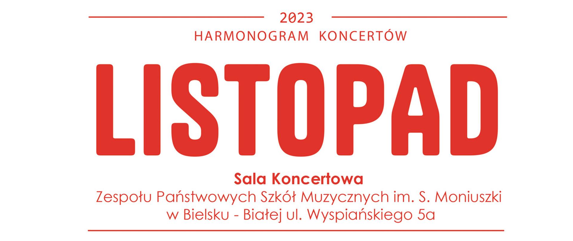 czerwony napis na białym tle koncerty Listopad 2023 w ZPSM w Bielsku-Białej