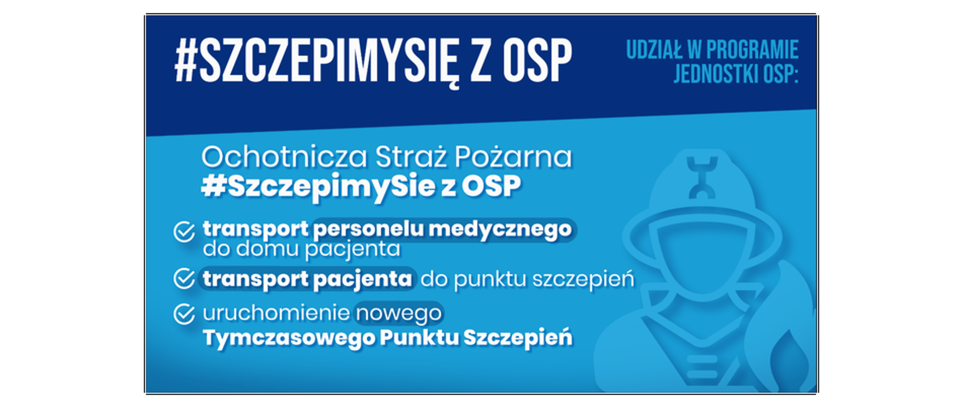 Plakat informujący o akcji #SzczepimySię z OSP dot. akcji szczepień przeciwko Covid-19 organizowanej przy współudziale jednostek OSP