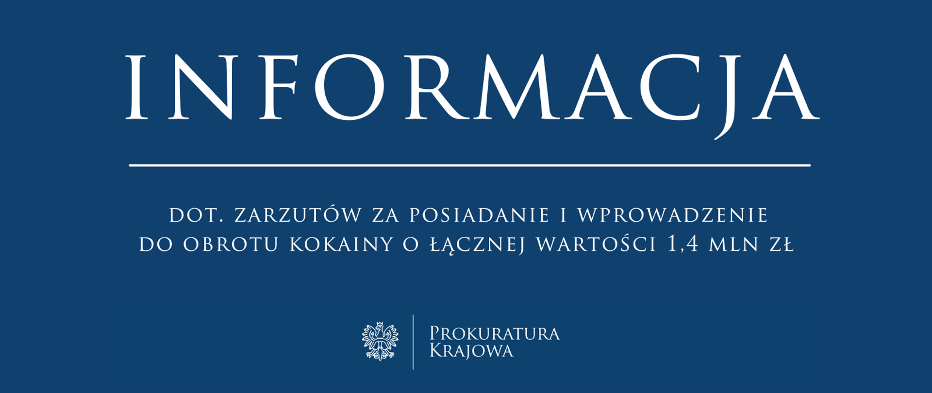 Zarzuty za posiadanie i wprowadzenie do obrotu kokainy o łącznej wartości 1,4 mln zł