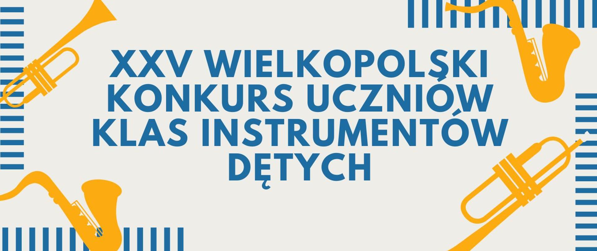 Baner przedstawia niebieski napis na jasnym tle w każdym z rogów banera graficzne przedstawienie instrumentów dętych w kolorze żółtym. 