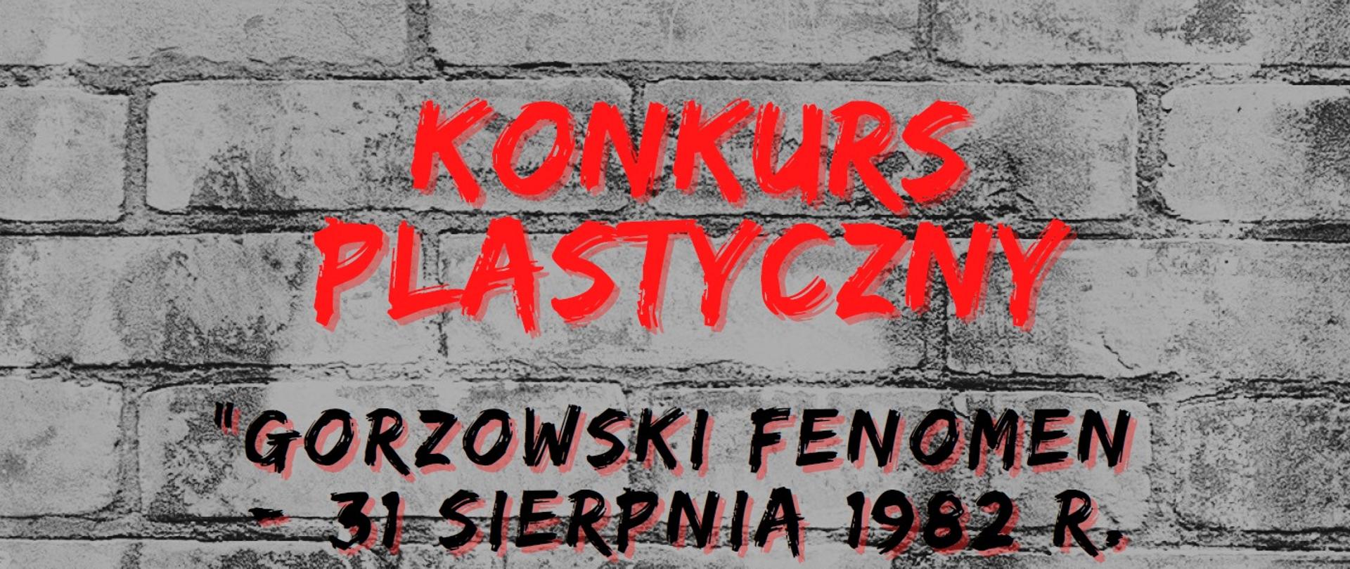 KONKURS PLASTYCZNY - GORZOWSKI FENOMEN - 31 SIERPNIA 1982 R.