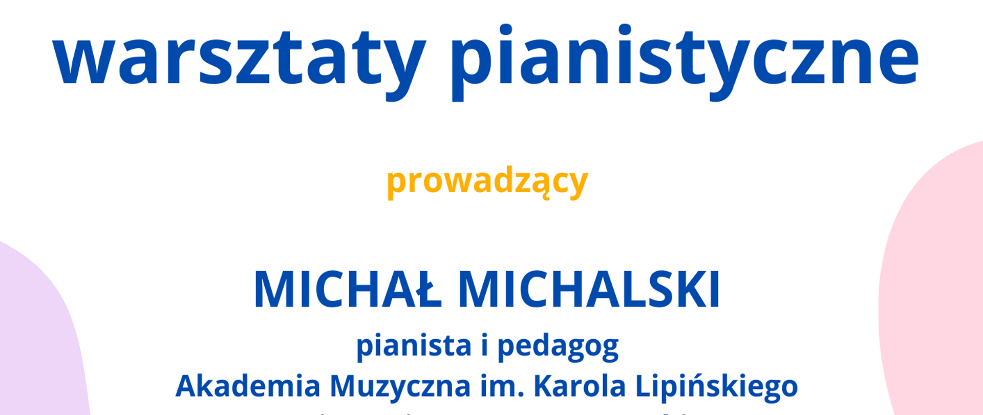 Plakat na białym tle z informacją tekstową dotyczącą warsztatów pianistycznych, które odbędą się 06 listopada 2024 w auli PSM w Kłodzku