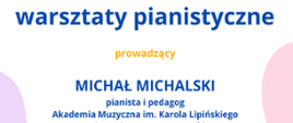 Plakat na białym tle z informacją tekstową dotyczącą warsztatów pianistycznych, które odbędą się 06 listopada 2024 w auli PSM w Kłodzku