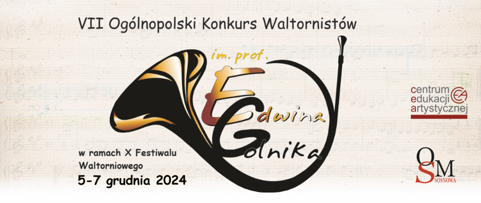 Na białym tle, w centralnej części, ikona waltorni oraz napis: "VII Ogólnopolski Konkurs Waltornistów im. prof. Edwina Golnika w ramach X Festiwalu Waltorniowego 5-7 grudnia 2024". Po prawej stronie logo CEA oraz OSM Sosnowa.