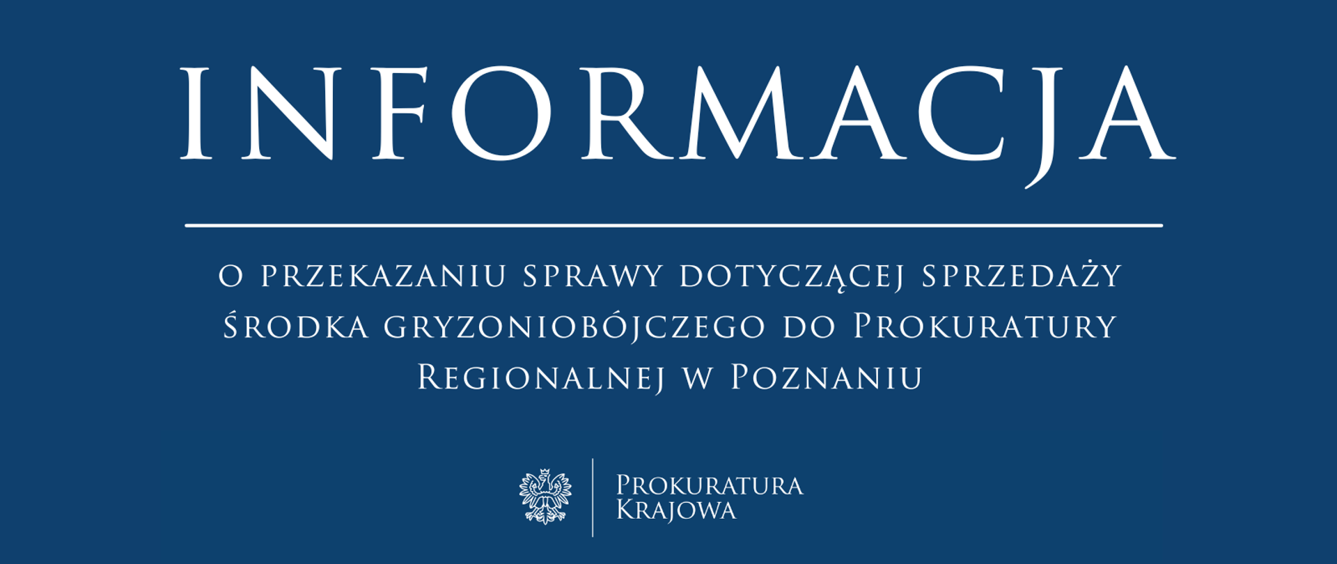 Zawiadomienie o podejrzeniu przestępstwa związanego ze sprzedażą środka gryzoniobójczego zostało dziś przekazane do Prokuratury Regionalnej w Poznaniu