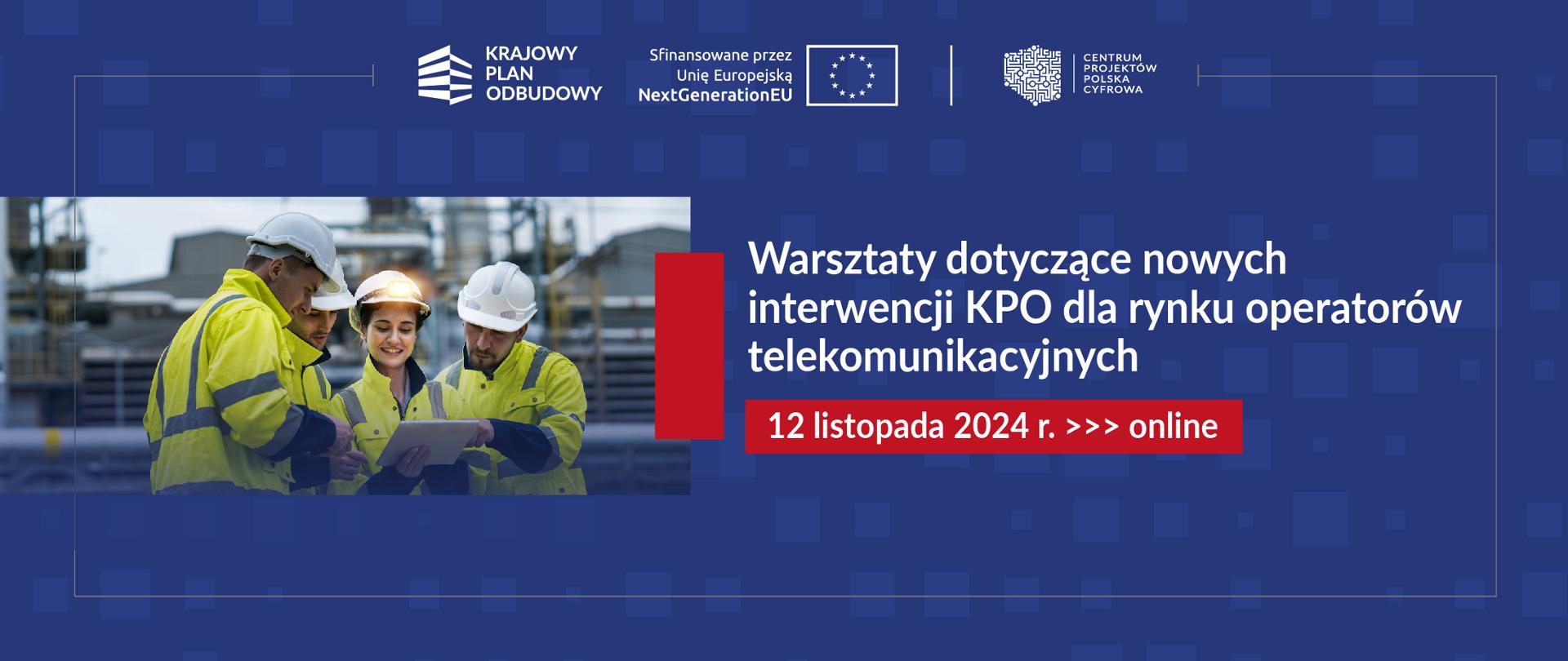 Warsztaty dotyczące nowych interwencji KPO dla rynku operatorów telekomunikacyjnych.