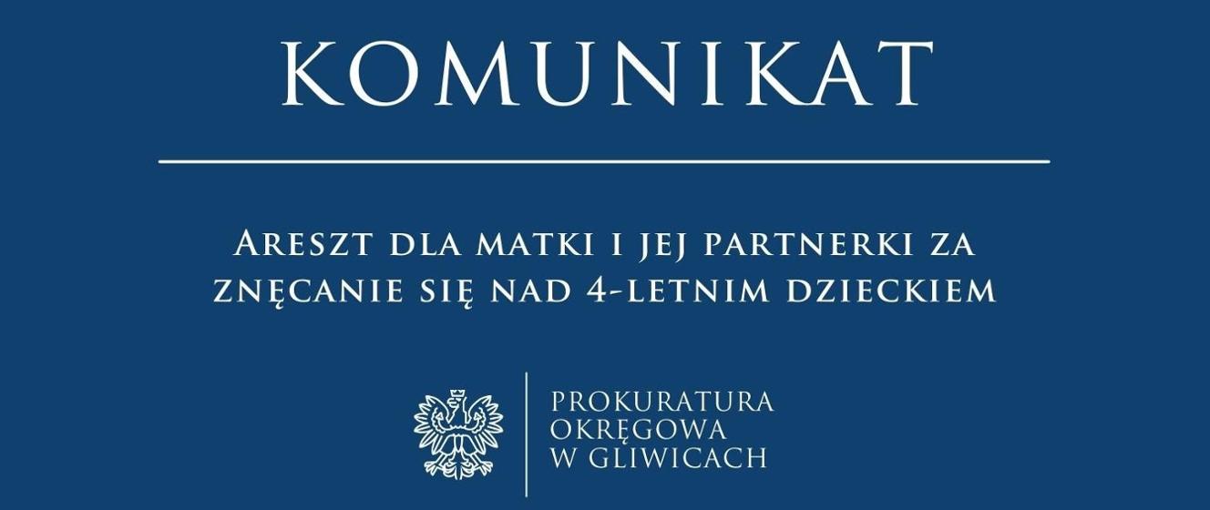 Areszt dla matki i jej partnerki za znęcanie się nad 4-letnim dzieckiem - Prokuratura Okręgowa w Gliwicach - Portal Gov.pl