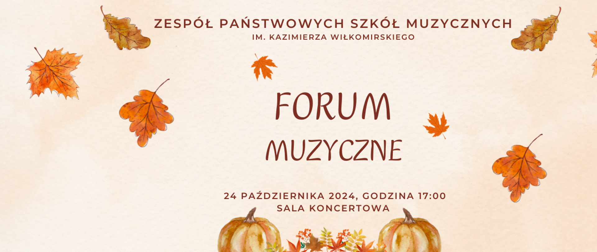 Plakat w tonacji jesiennej z napisem Zespół Państwowych Szkół Muzycznych w Elblągu, Forum Muzyczne; 24 października 2024 godzina 17:00; Sala koncertowa ZPSM , ul . Traugutta 91, wstęp wolny