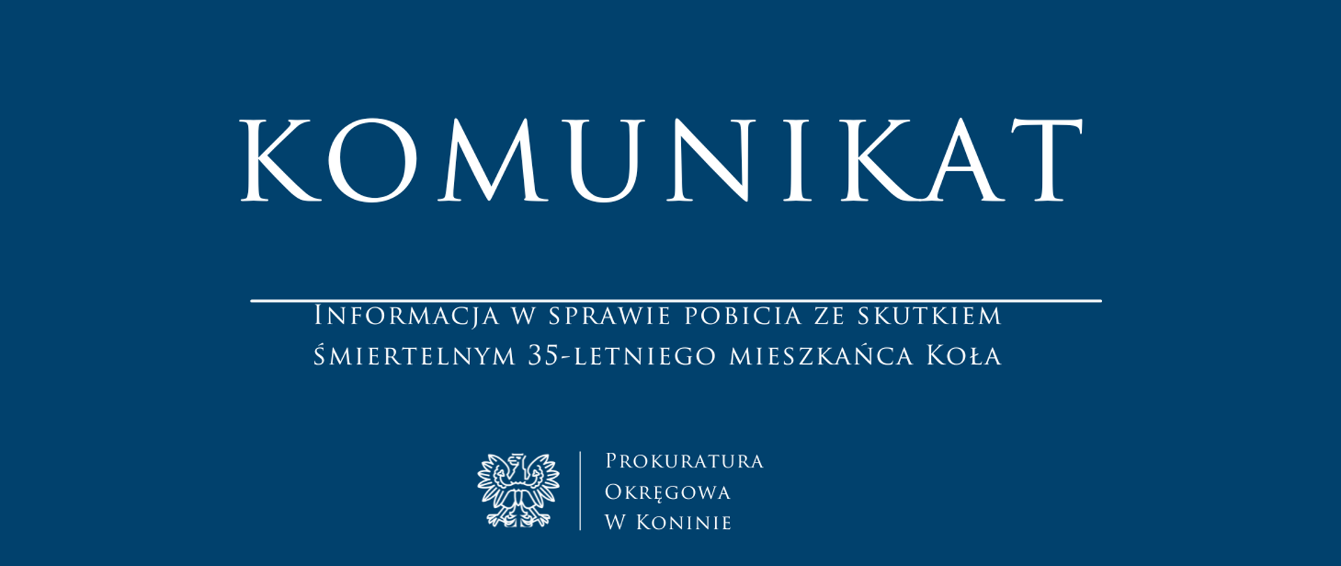 Informacja w sprawie pobicia ze skutkiem śmiertelnym 35-letniego mieszkańca Koła