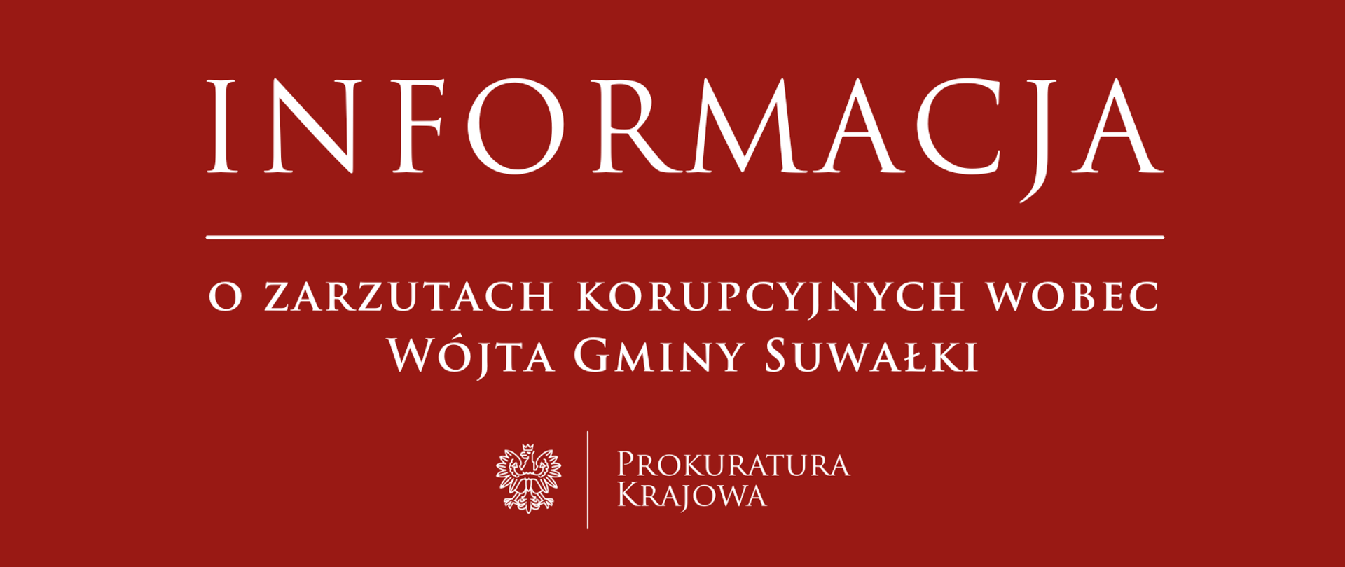 Informacja o przedstawieniu zarzutów korupcyjnych Wójtowi Gminy Suwałki