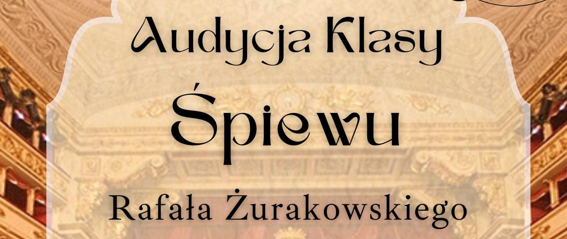 Plakat promujący audycję klasy śpiewu Rafała Żurakowskiego, w dolnej i górnej części czarna pięciolinia z nutami i kluczem wiolinowym, w tle sala operowa z czerwoną kurtyną oraz krzesłami 