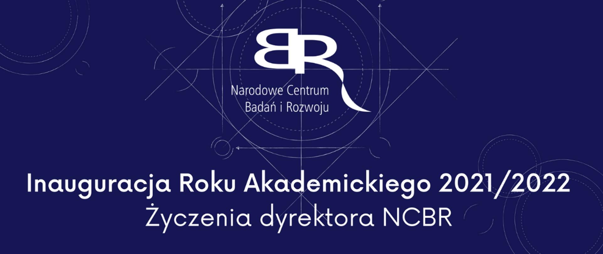 Inauguracja Roku Akademickiego 2021/2022 Życzenia dyrektora NCBR