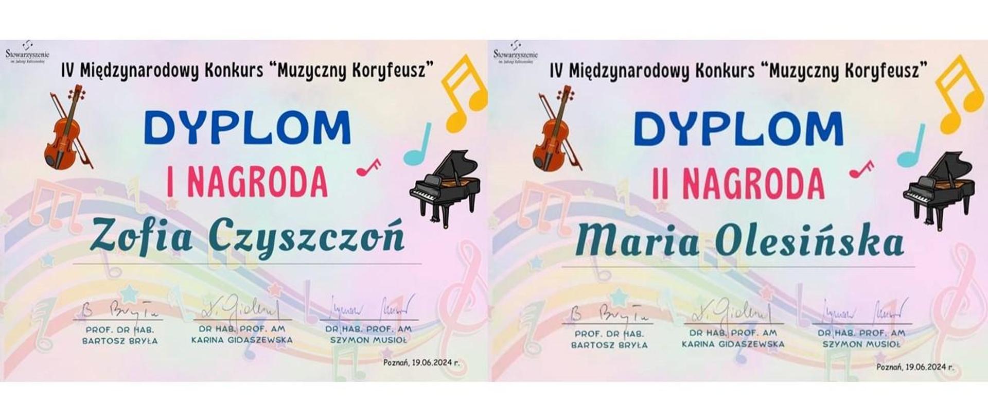 Dyplomy Zofii Czyszczoń i Marii Olesińskiej za zdobycie odpowiednio I i II nagrody w IV Międzynarodowym Konkursie "Muzyczny Koryfeusz" 2024