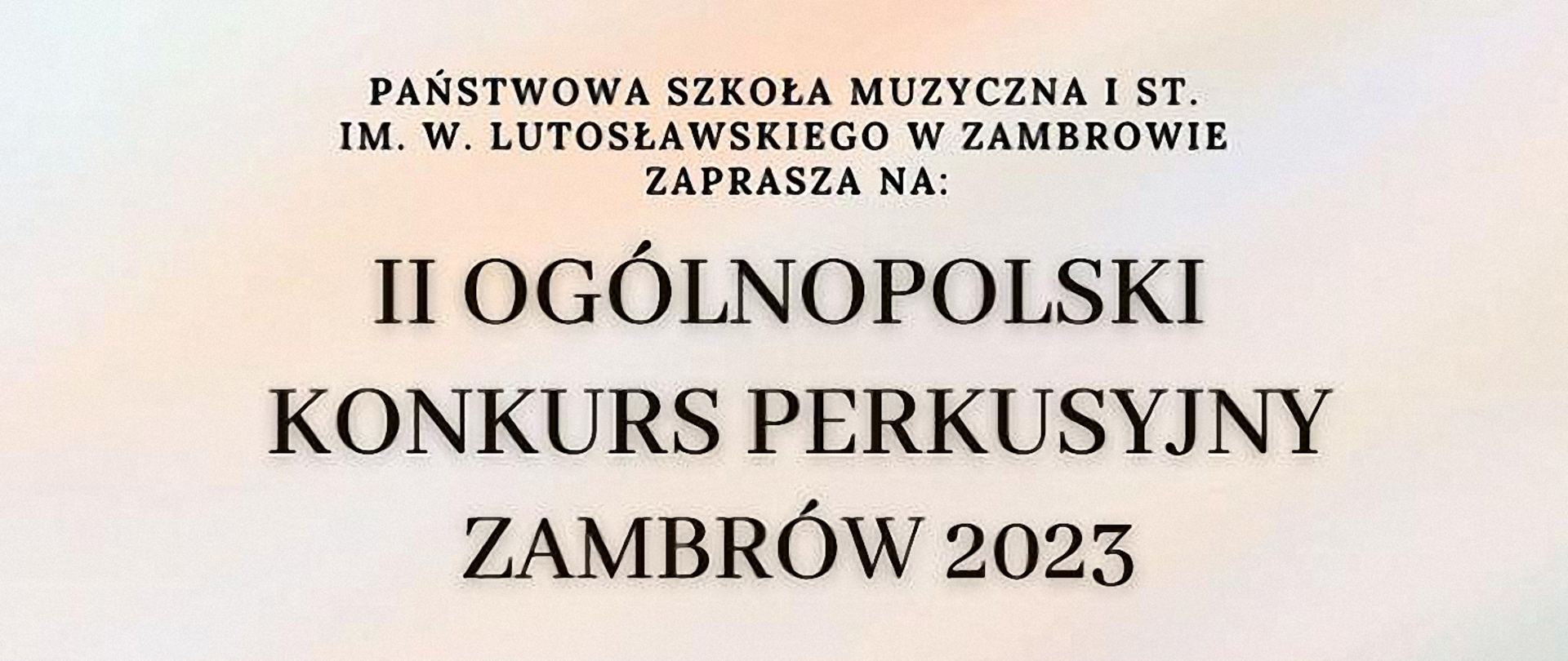 Na szaroróżowym tle napis: II Ogólnopolski Konkurs Perkusyjny - Zambrów 2023