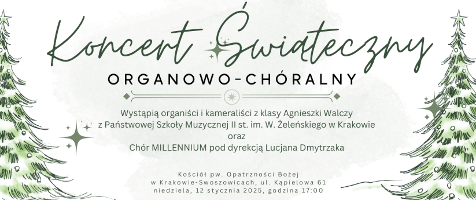 na białym tle po lewej i prawej stronie obrazki przedstawiające choinki, na środku ciemnozielone napisy informujące o wykonawcach, dacie i miejscu koncertu