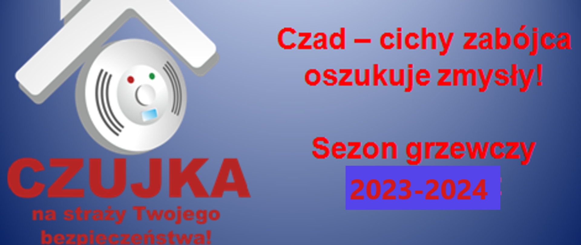 Kolorowa ilustracja przedstawiająca czujkę tlenku węgla w budynku oraz przestrogę o czadzie mogącym wystąpić we budynkach, a także datę rozpoczętego sezonu grzewczego.