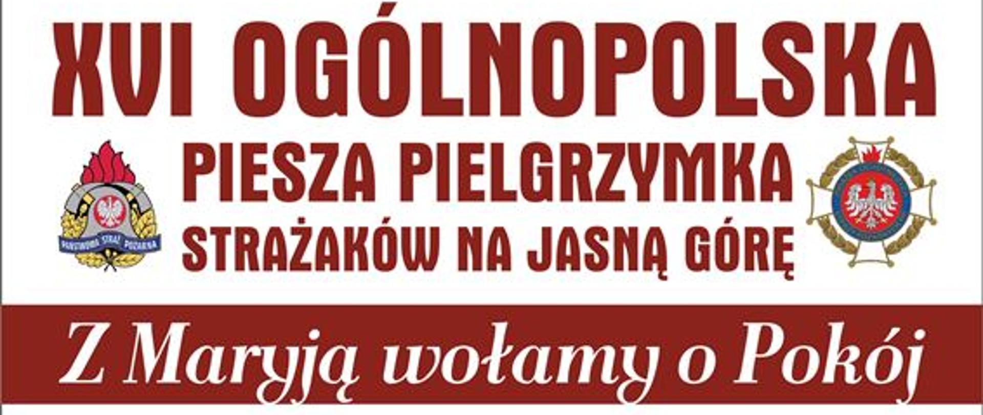 Plakat promujący XVI Ogólnopolską Pieszą Pielgrzymkę Strażaków na Jasną Górę