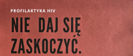 Wyróżnienie – na ciemno czerwonym tle umieszczony jest napis „Nie daj się zaskoczyć. Zrób test na HIV”. Poniżej w czarnym kwadracie białymi napisami „Wynik pozytywny”. U dołu rysunek dwóch testów na HIV oraz czerwona kokardka. Obok napis „Bądź poinformowany. Zrób test. Zaangażuj się.”