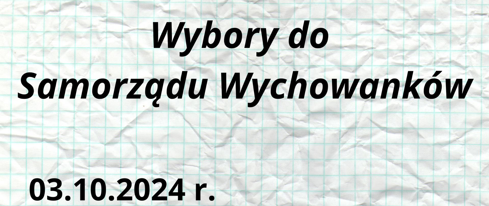 Plakat informujący o wyborach do samorządu wychowanków: tło imitujące pogniecioną kartkę z zeszytu w kratkę, czarne napisy: data, miejsce, godzina wyborów, grafika: dłoń trzymająca tabliczkę z napisem vote i 3 gwiazdki