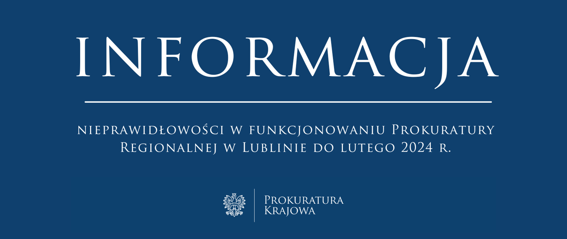 Działania prokuratury w sprawie stwierdzonych nieprawidłowości w funkcjonowaniu Prokuratury Regionalnej w Lublinie