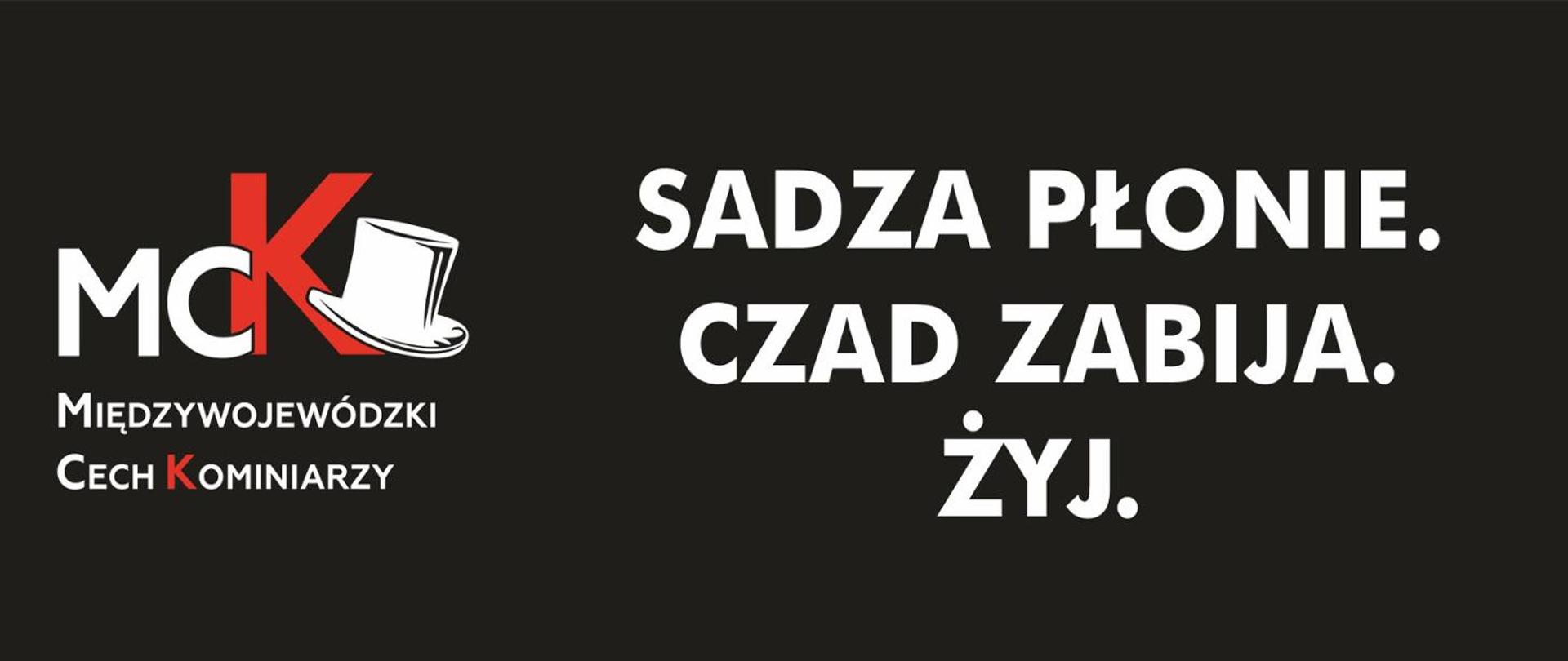 Kampania Społeczna "Sadza płonie. Czad zabija. Żyj!"