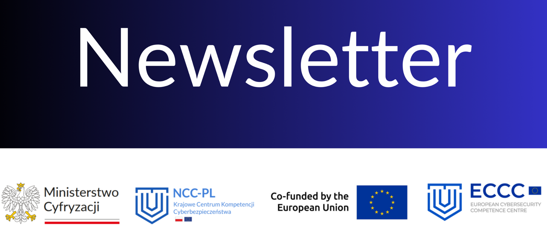 Newsletter, loga Ministerstwa Cyfryzacji, NCC-PL, Dofinansowania UE i ECCC