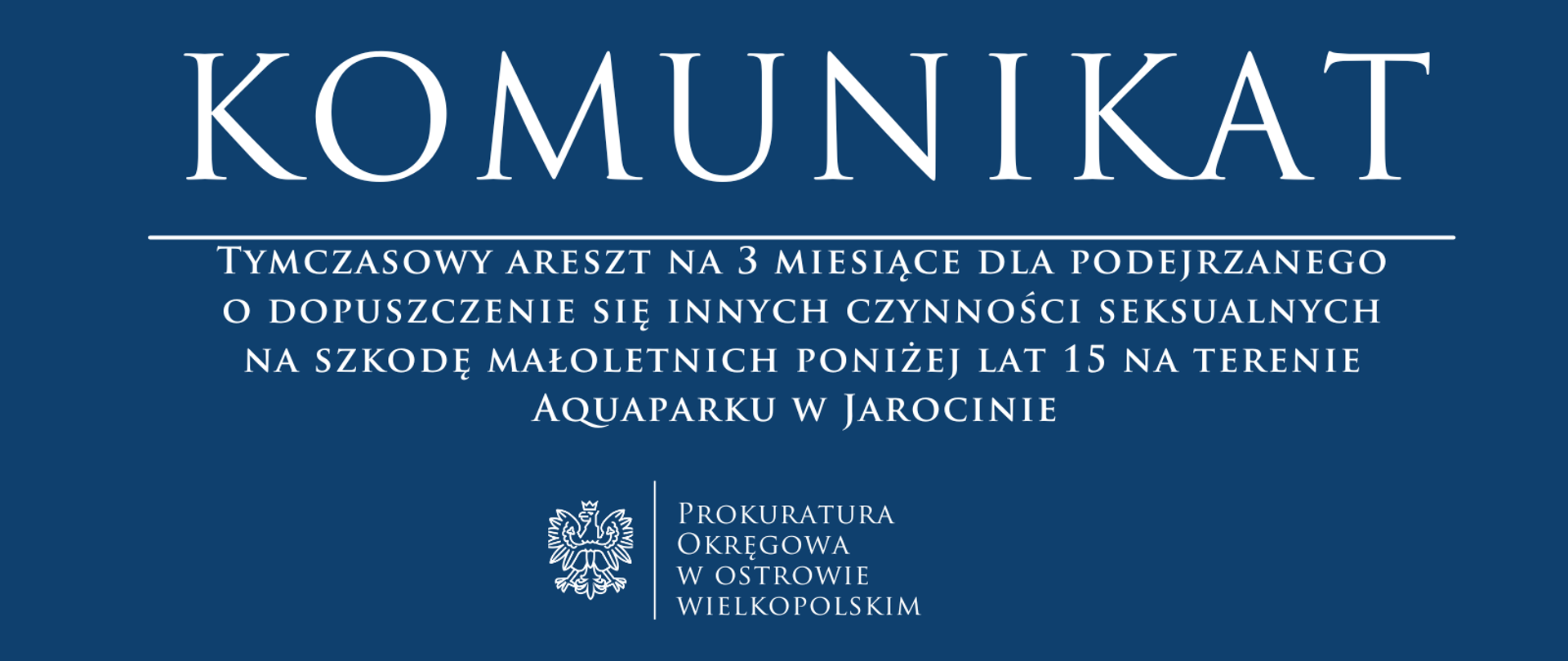 Tymczasowy areszt na 3 miesiące dla podejrzanego o dopuszczenie się innych czynności seksualnych na szkodę małoletnich poniżej lat 15 na terenie Aquaparku w Jarocinie