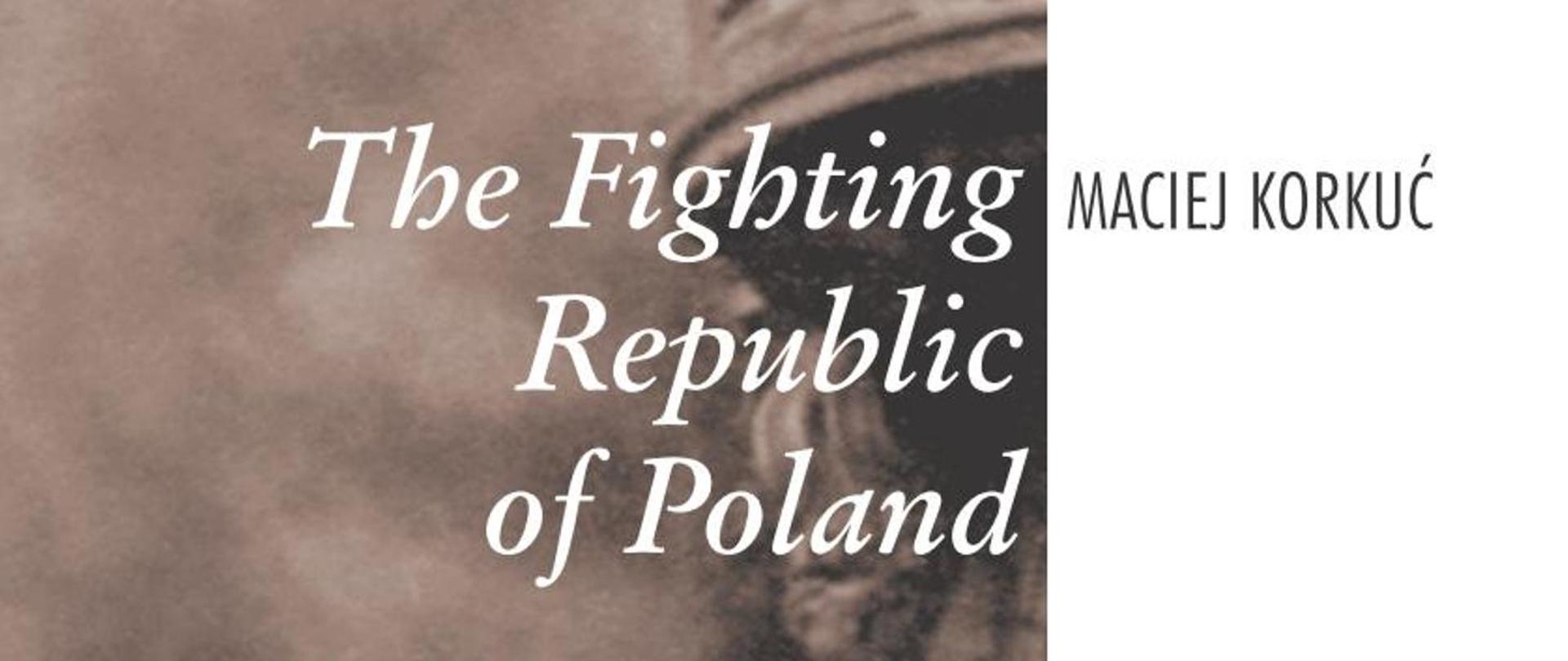 M. Korkuć_The Fighting Republic of_Poland 1939-1945_IPN