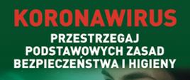 Napis: Koronawirus - przestrzegaj podstawowych zasad higieny