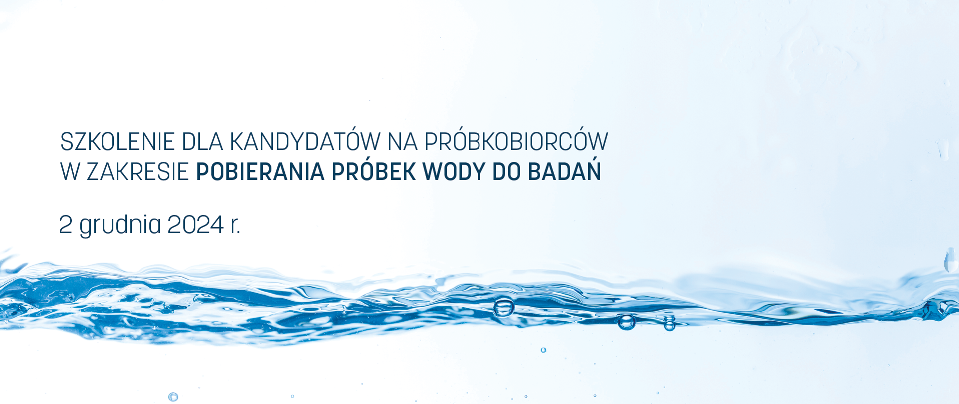 Szkolenie dla kandydatów na próbkobiorców w zakresie pobierania próbek wody do badań